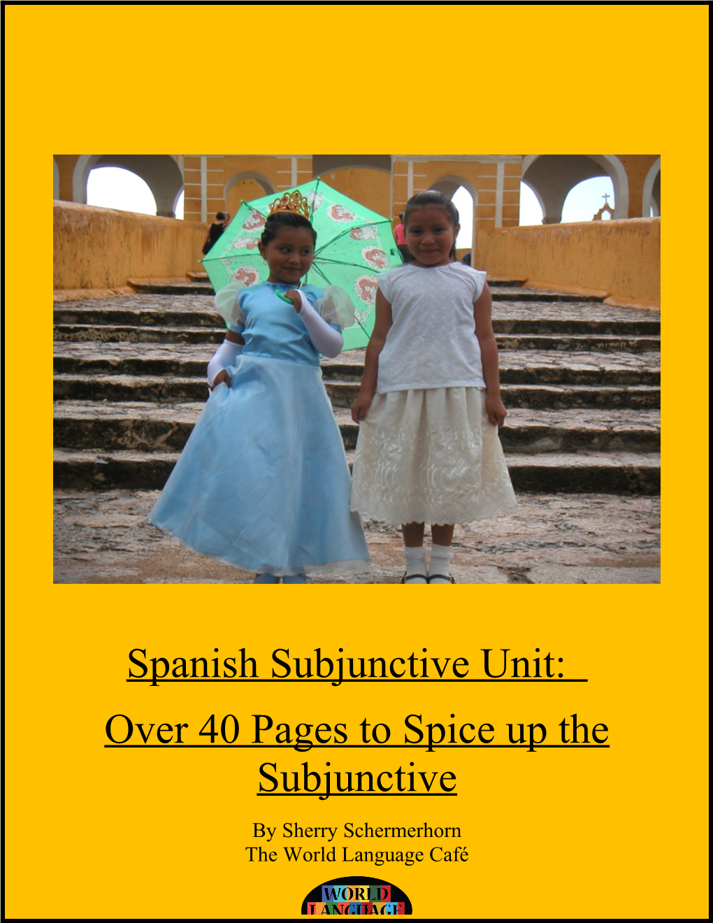 Spanish Subjunctive Unit: Over 20 Pages To Spice Up The Subjunctive