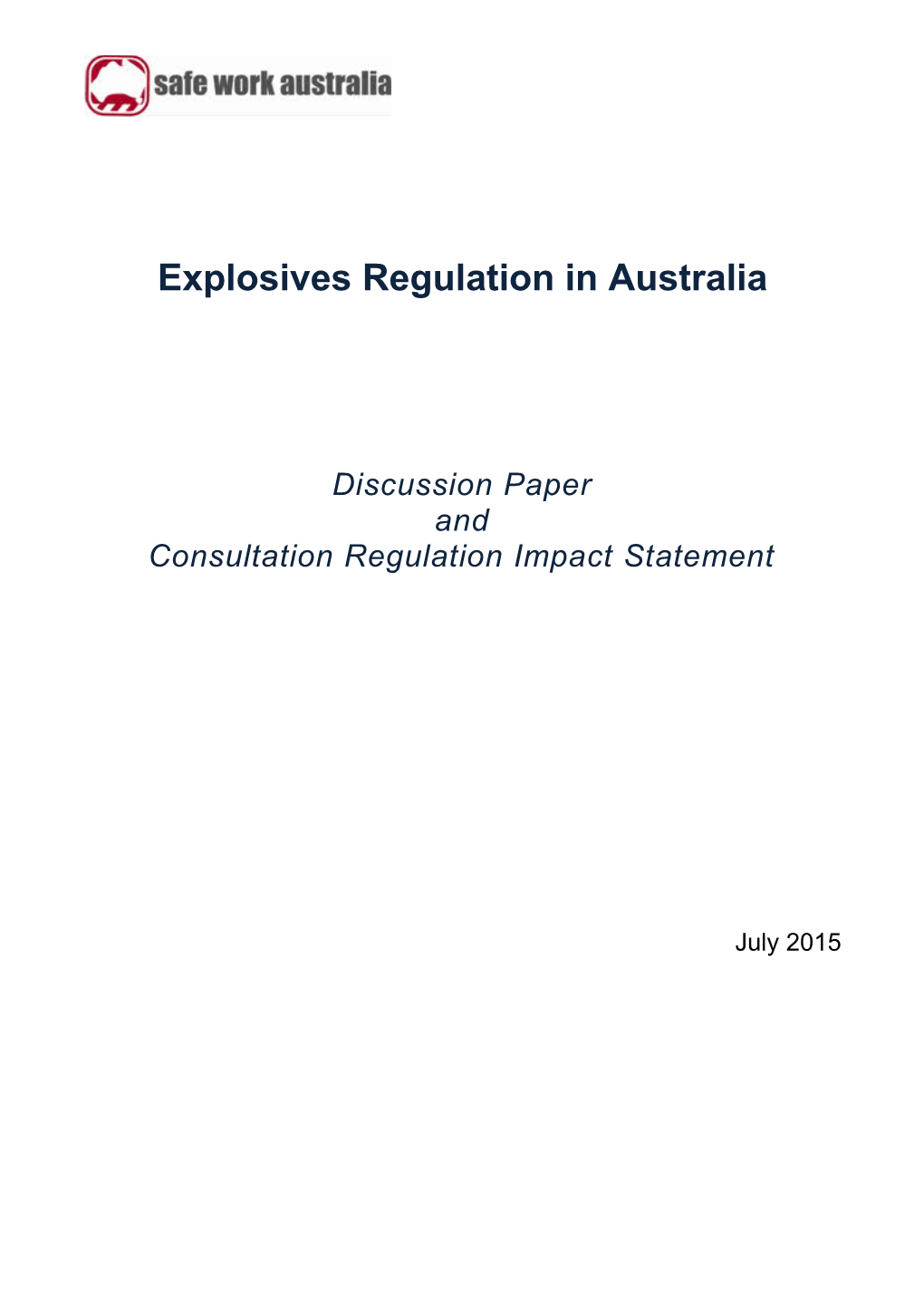 Explosives Regulation in Australia: Discussion Paper and Consultation Regulation Impact