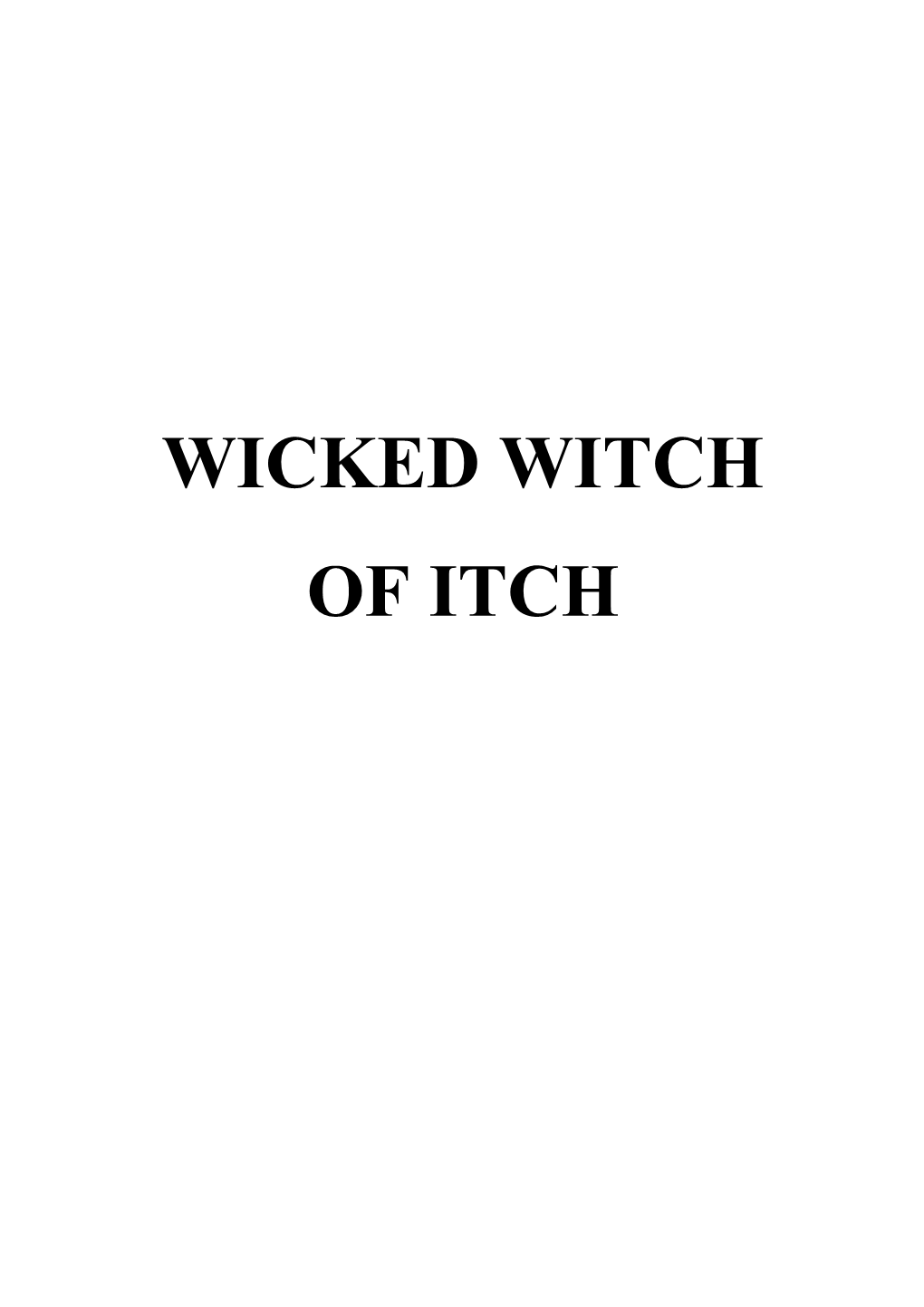 Wicked Witch of Itch