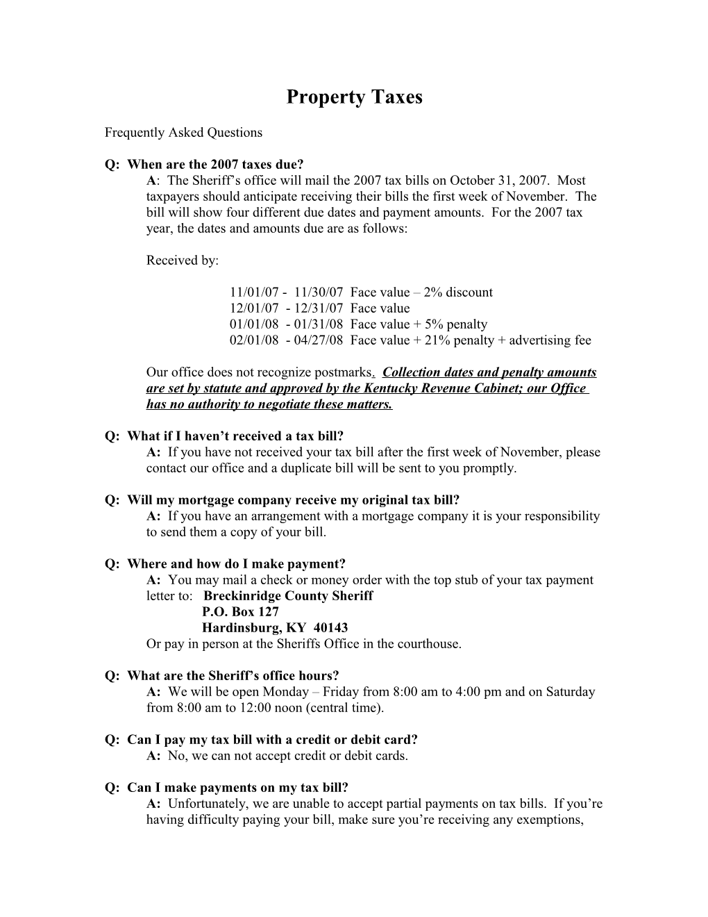 Q: When Are the 2007 Taxes Due?