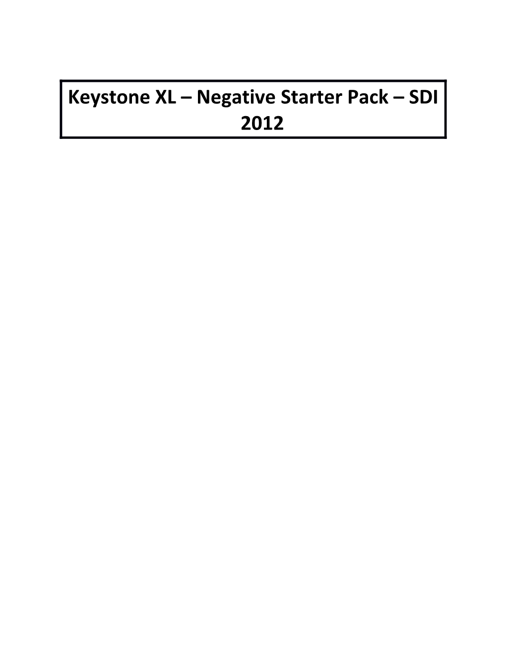 Keystone XL Negative Starter Pack SDI 2012