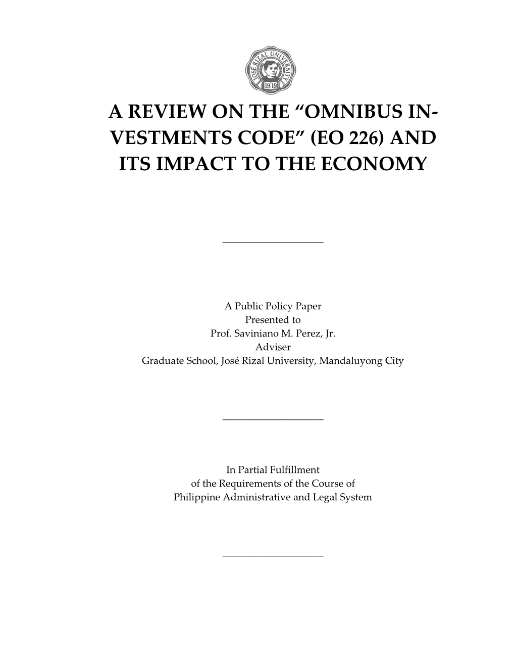 A Review on the Omnibus Investments Code (Eo 226) and Its Impact to the Economy
