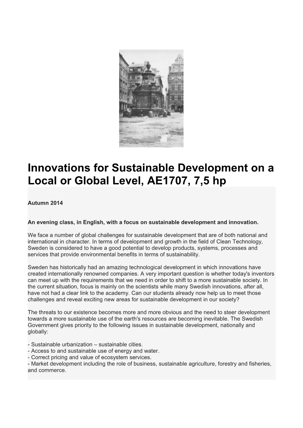 Innovations for Sustainable Development on a Local Or Global Level, AE1707, 7,5 Hp