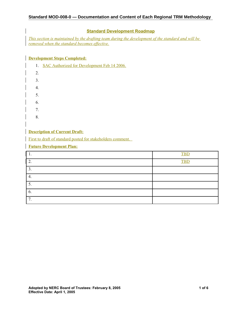 Standard MOD-008-0 Documentation and Content of Each Regional TRM Methodology