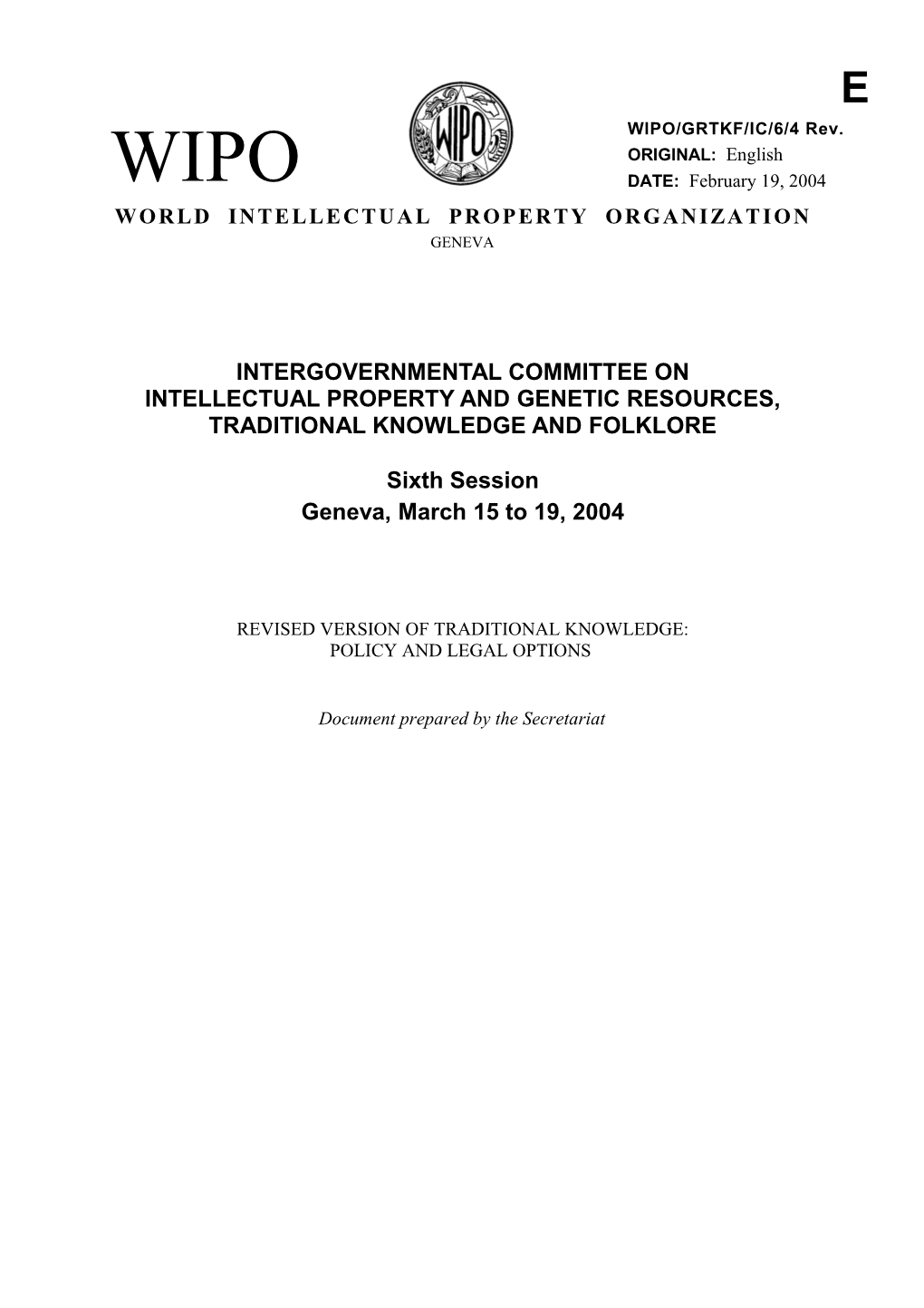 WIPO/GRTKF/IC/6/4 REV.: Revised Version of Traditional Knowledge: Policy and Legal Options