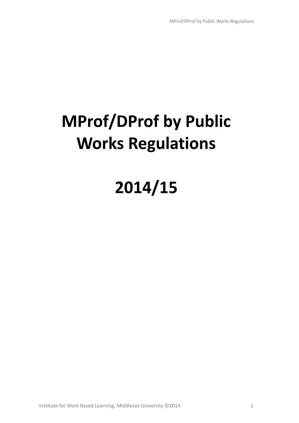 Mprof/Dprof by Public Works Regulations