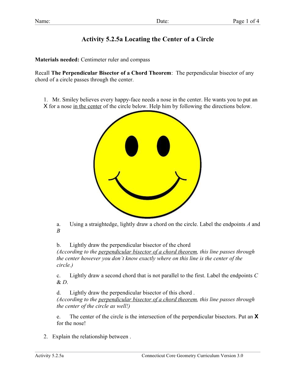 Materials Needed: Centimeter Ruler and Compass