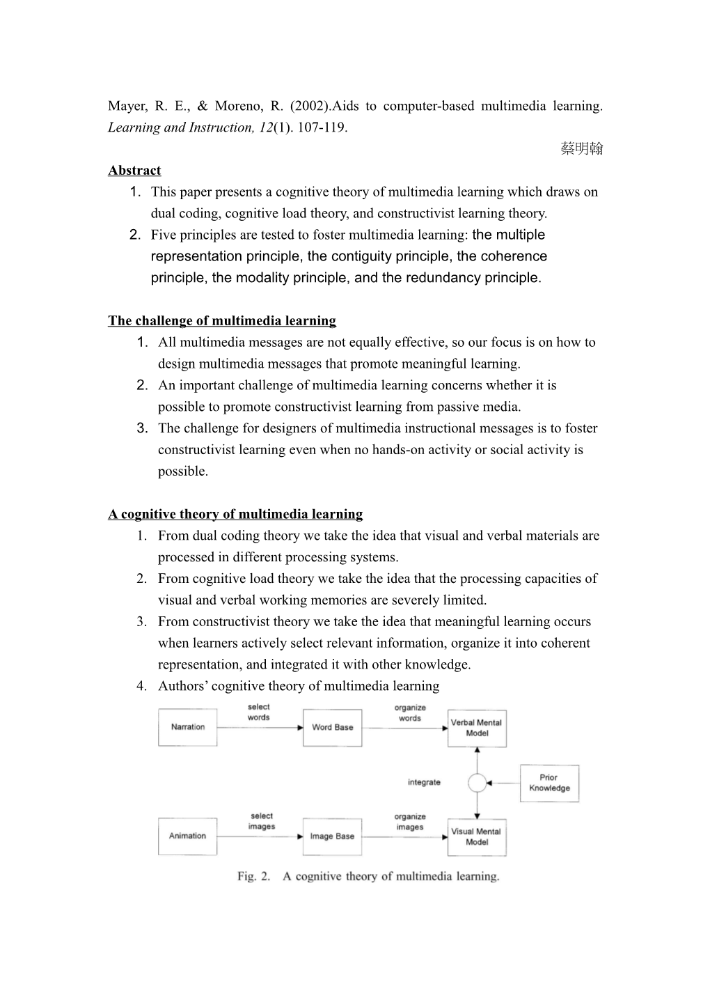 Mayer, R. E., & Moreno, R. (2002).Aids to Computer-Based Multimedia Learning. Learning