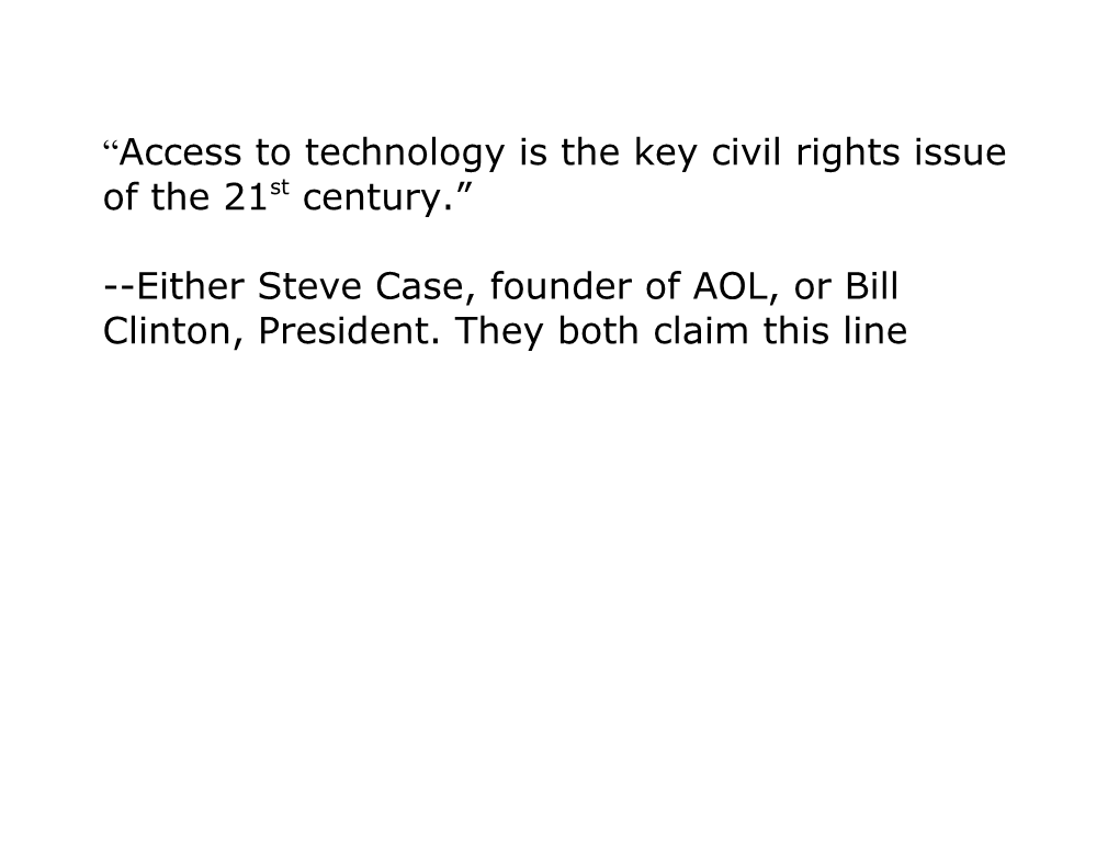 Access to Technology Is the Key Civil Rights Issue of the 21St