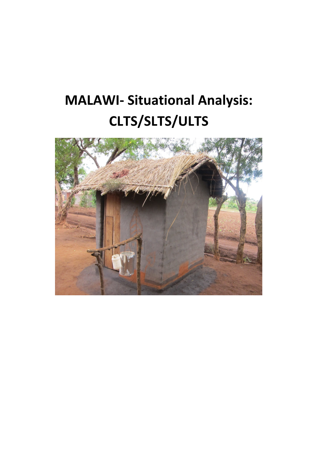 MALAWI- Situational Analysis: CLTS/SLTS/ULTS