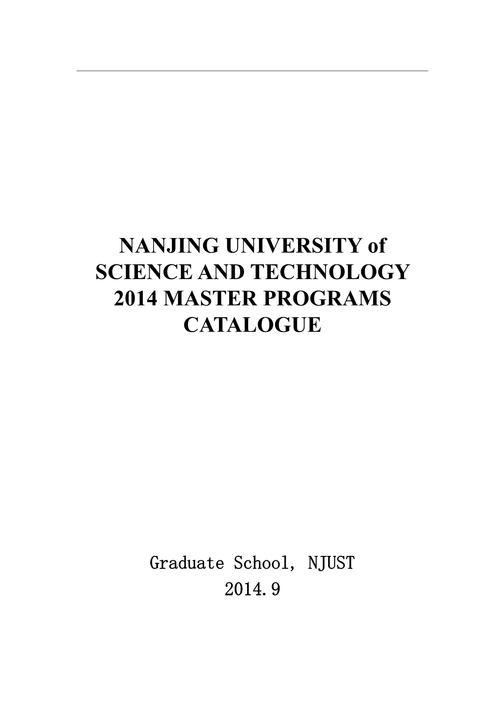 NANJING UNIVERSITY of SCIENCE and TECHNOLOGY 2014 MASTER PROGRAMS CATALOGUE