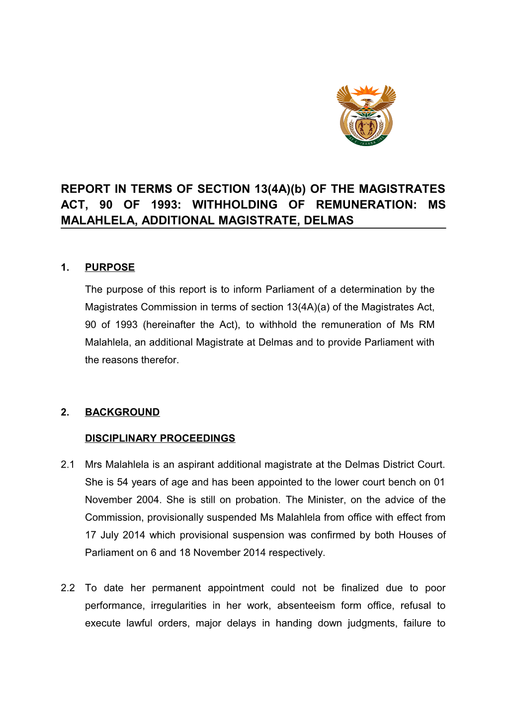 REPORT in TERMS of SECTION 13(4A)(B) of the MAGISTRATES ACT, 90 of 1993:WITHHOLDING OF