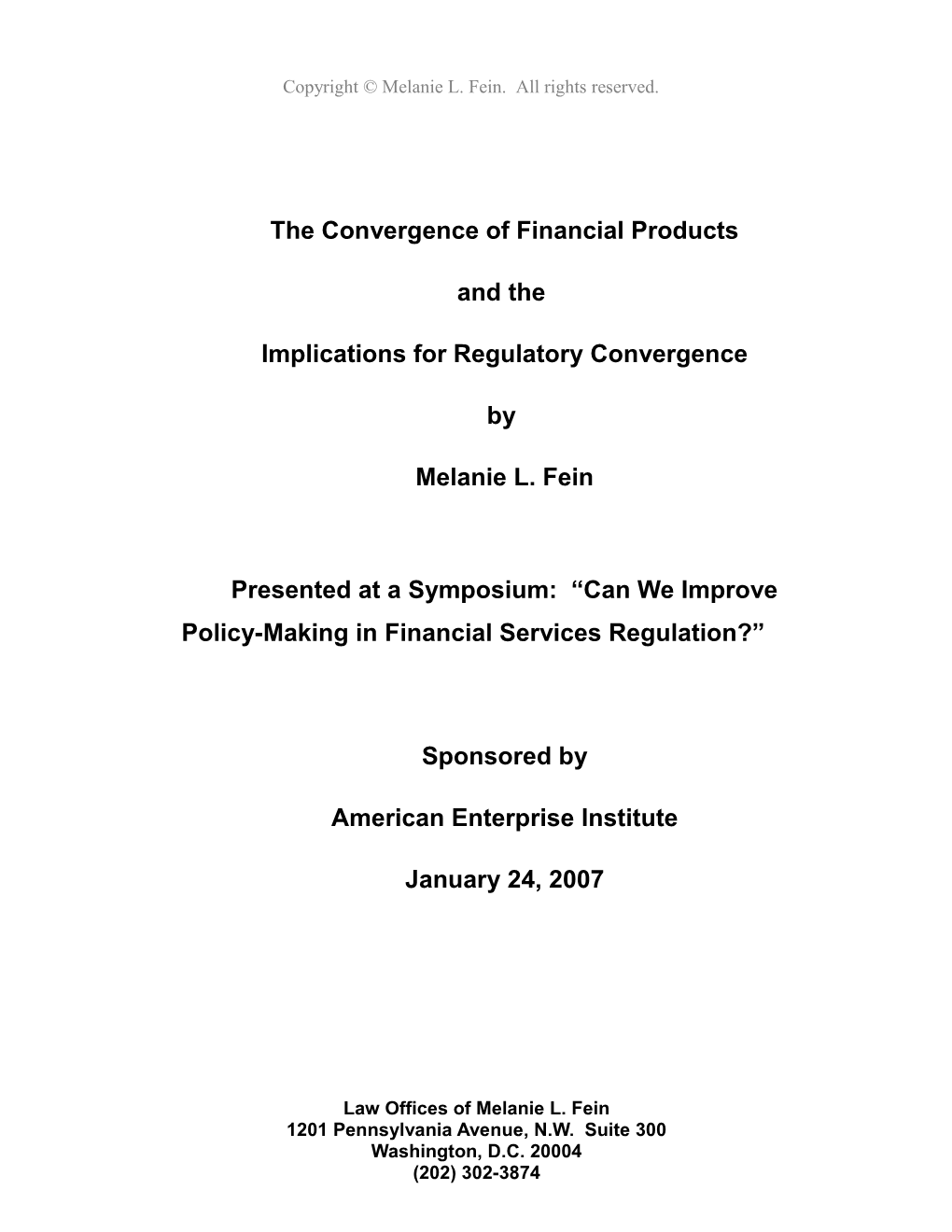 Peter Wallison Asked Me to Prepare This Presentation Addressing the Convergence of Financial