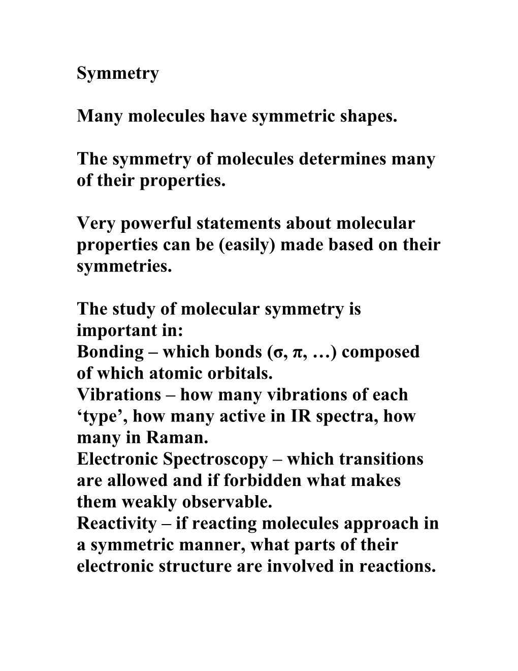 Many Molecules Have Symmetric Shapes