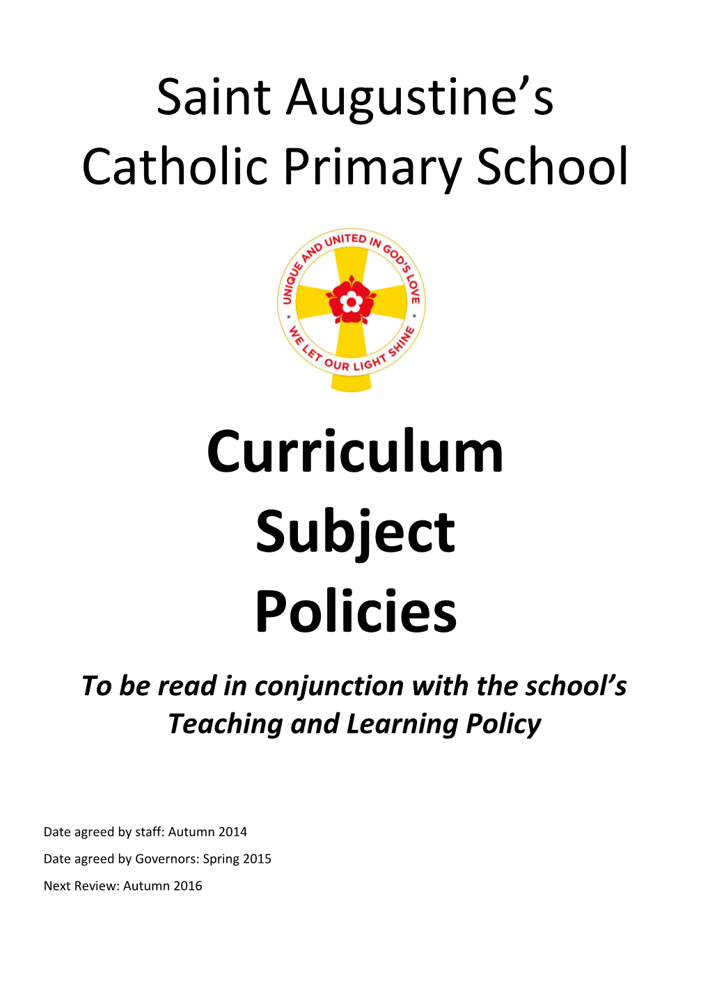 To Be Read in Conjunction with the School S Teaching and Learning Policy