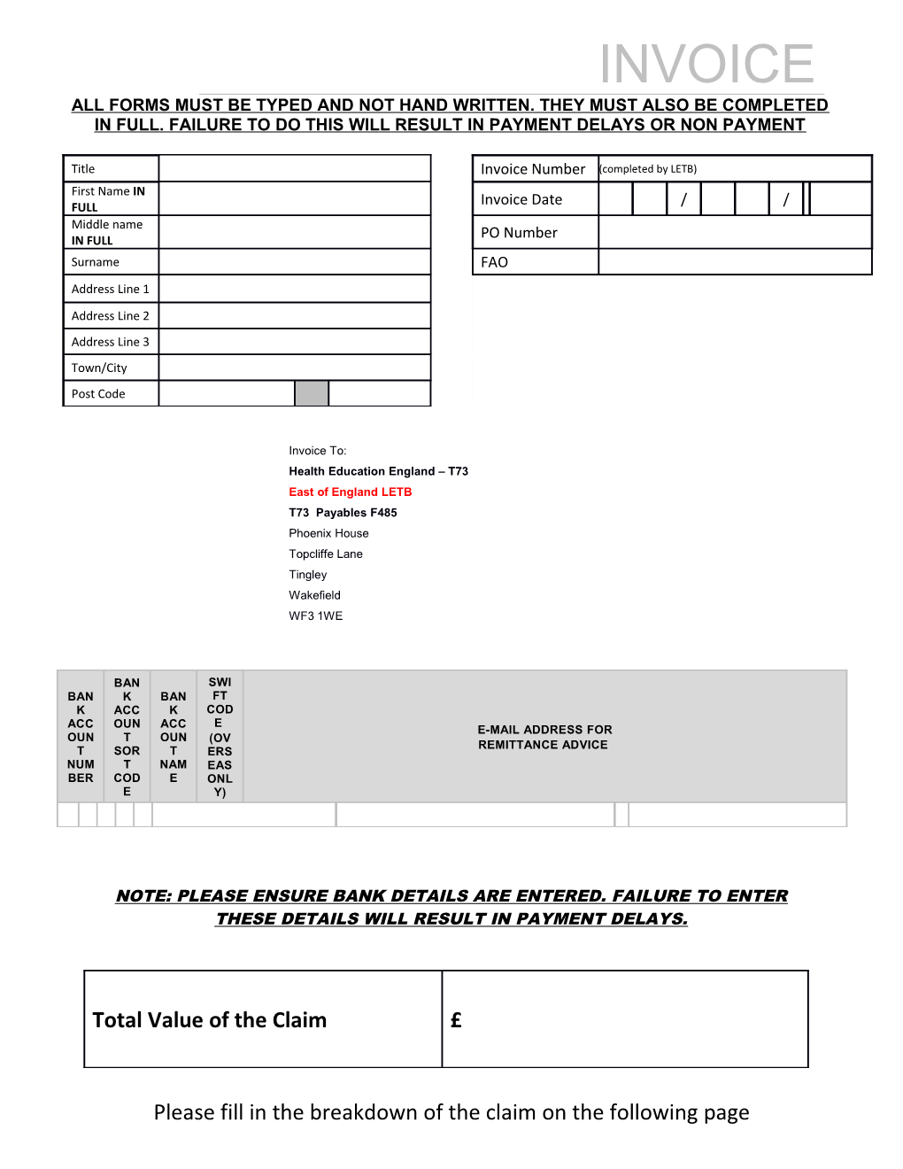 All Forms Must Be Typed and Not Hand Written. They Must Also Be Completed in Full. Failure