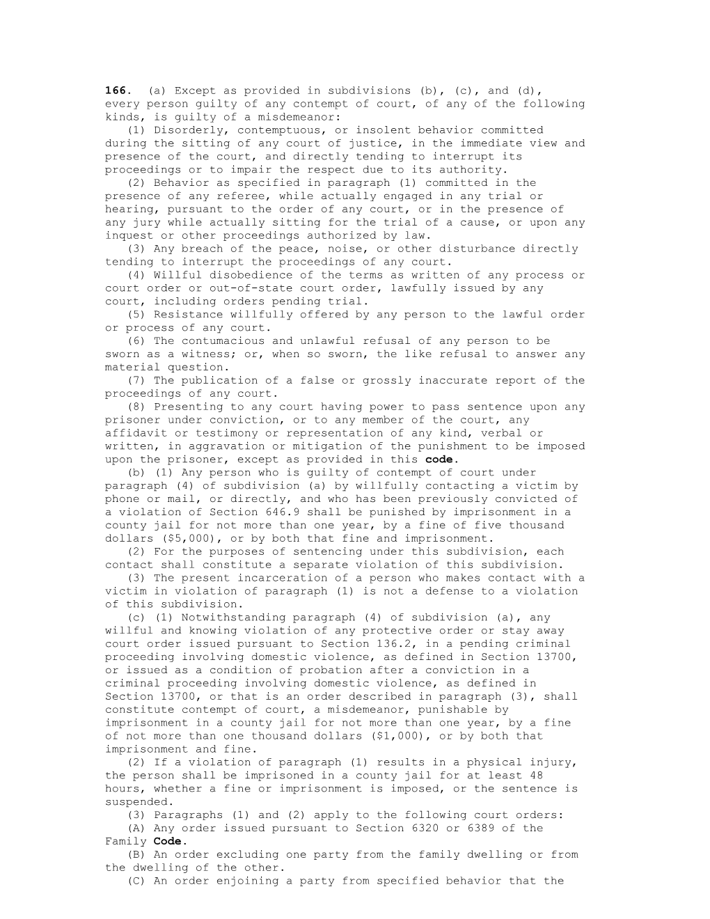 166. (A) Except As Provided in Subdivisions (B), (C), and (D)