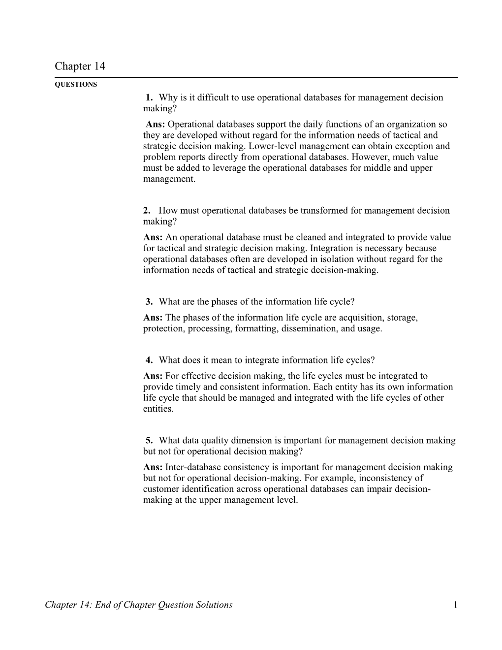 1. Why Is It Difficult to Use Operational Databases for Management Decision Making?