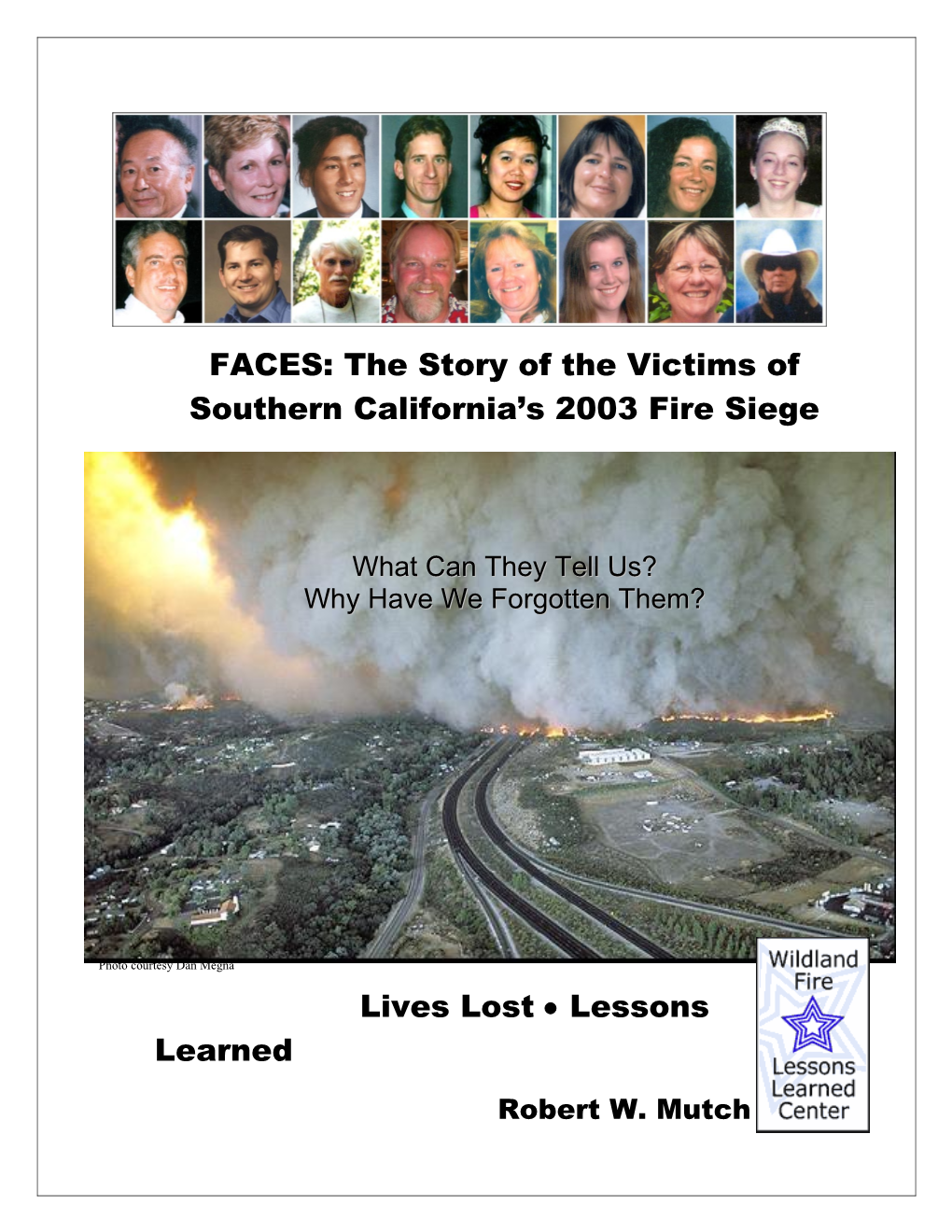 FACES: the Story of the Victims of Southern California S 2003 Fire Siege