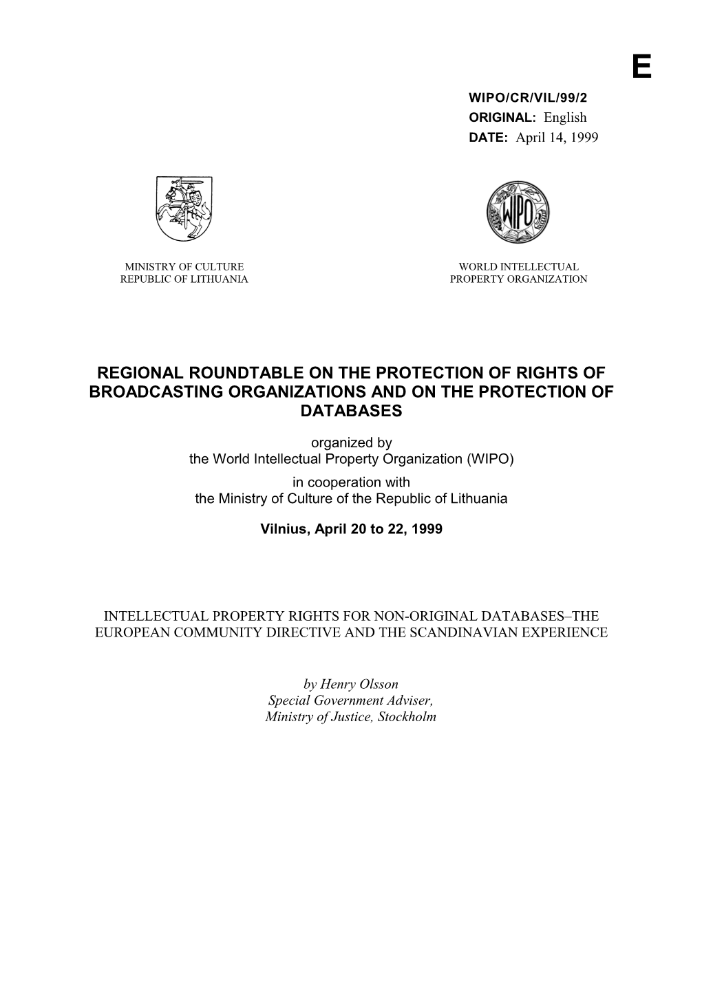 WIPO/CR/VIL/99/2: Intellectual Property Rights for Non-Original Databases - the European