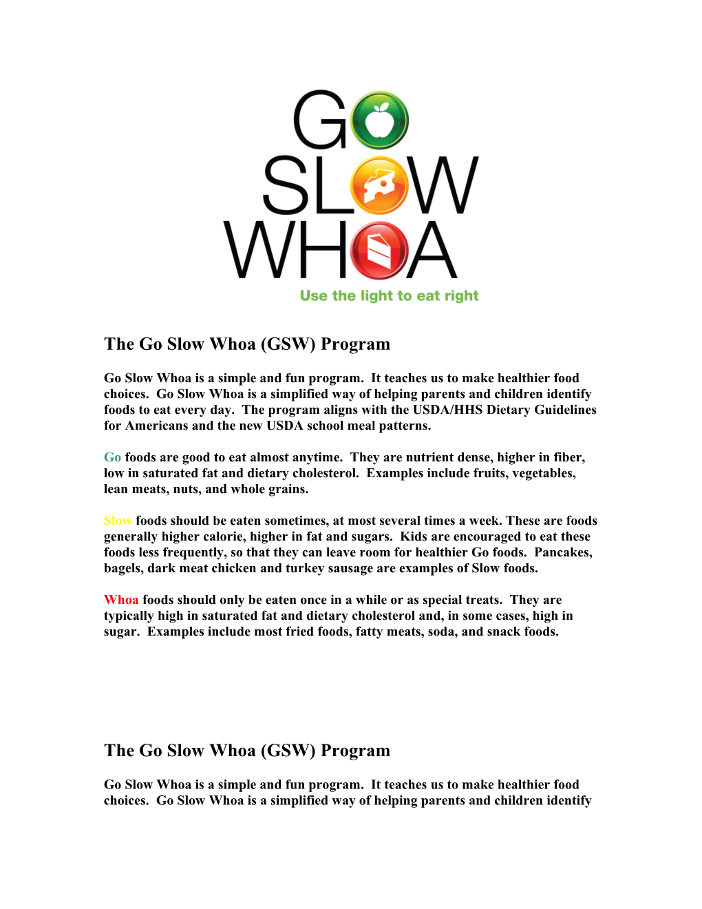 The Go Slow Whoa (GSW) Program
