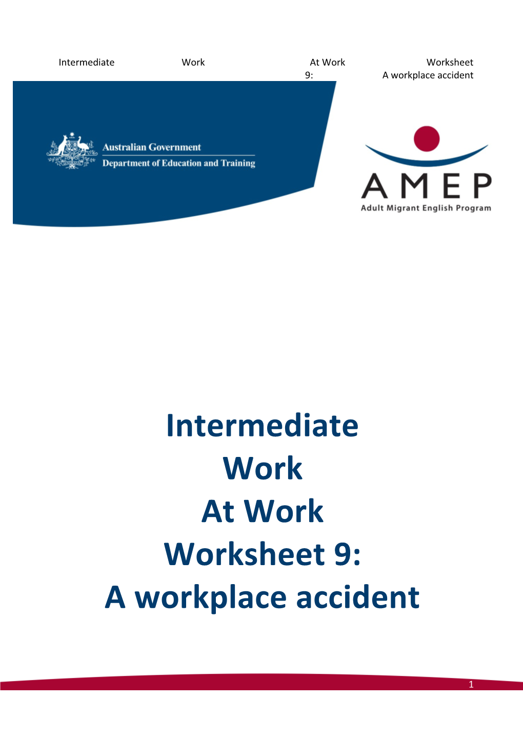 Intermediate Work at Work Worksheet 9: a Workplace Accident