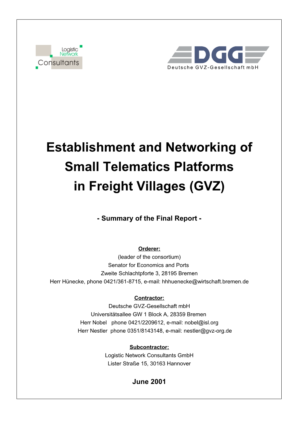 Establishment and Networking of Small Telematics Platforms