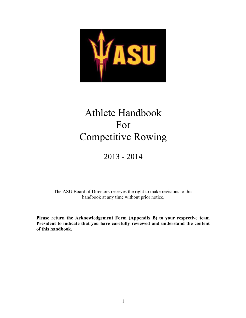 The ASU Board of Directors Reserves the Right to Make Revisions to This