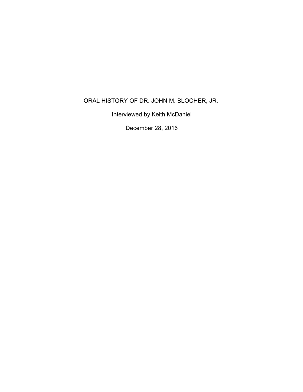 Oral History of Dr. John M. Blocher, Jr