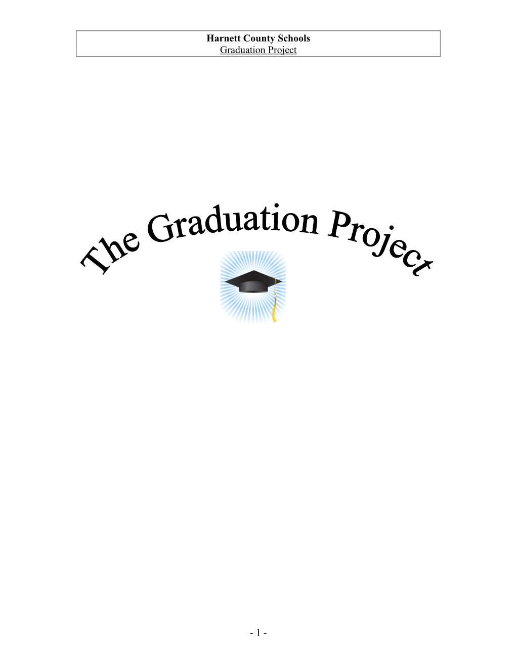 Brief History of the Graduation Project