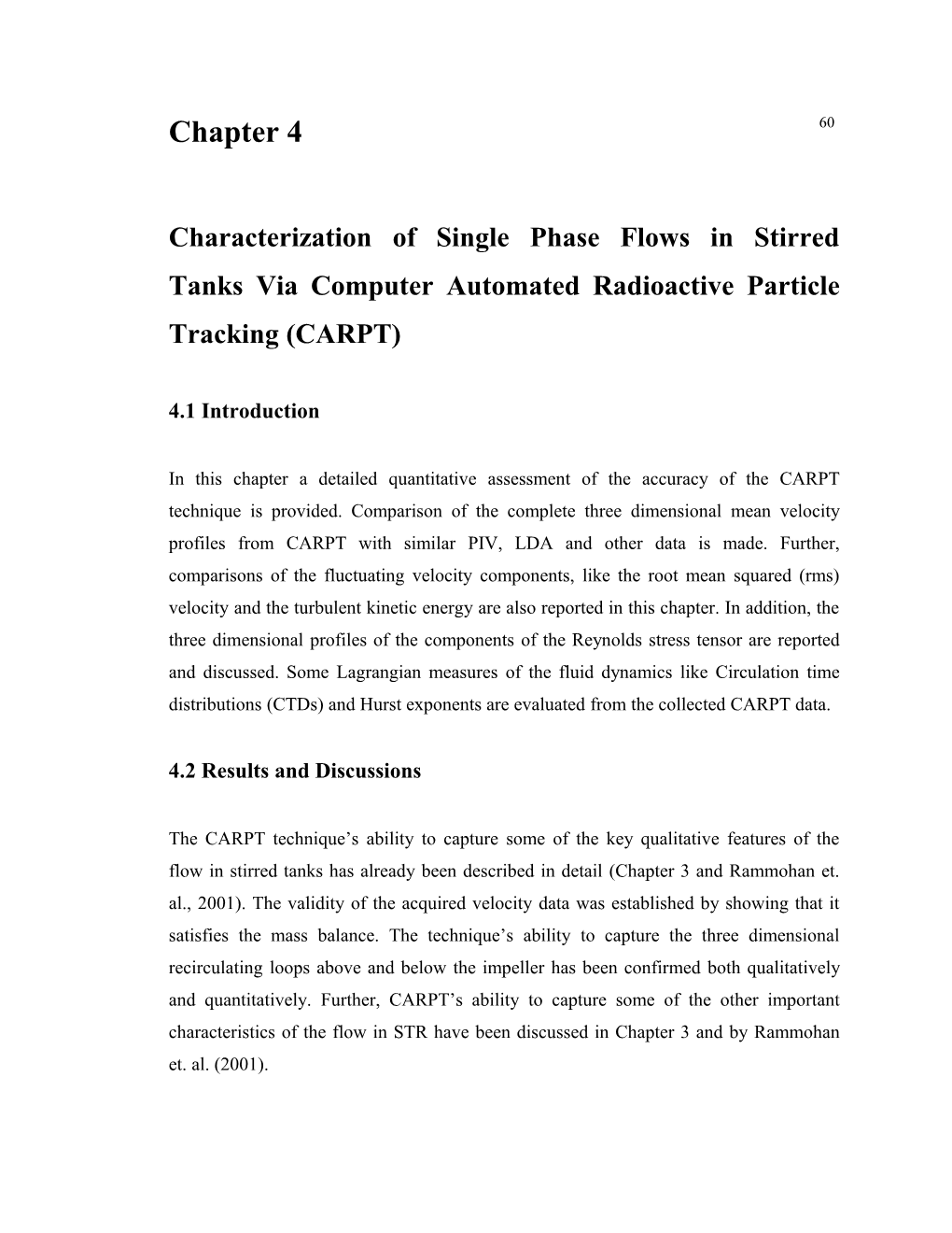 Characterisation of Single Phase Flow in Stirred Tanks Using Computer Automated Radioactive