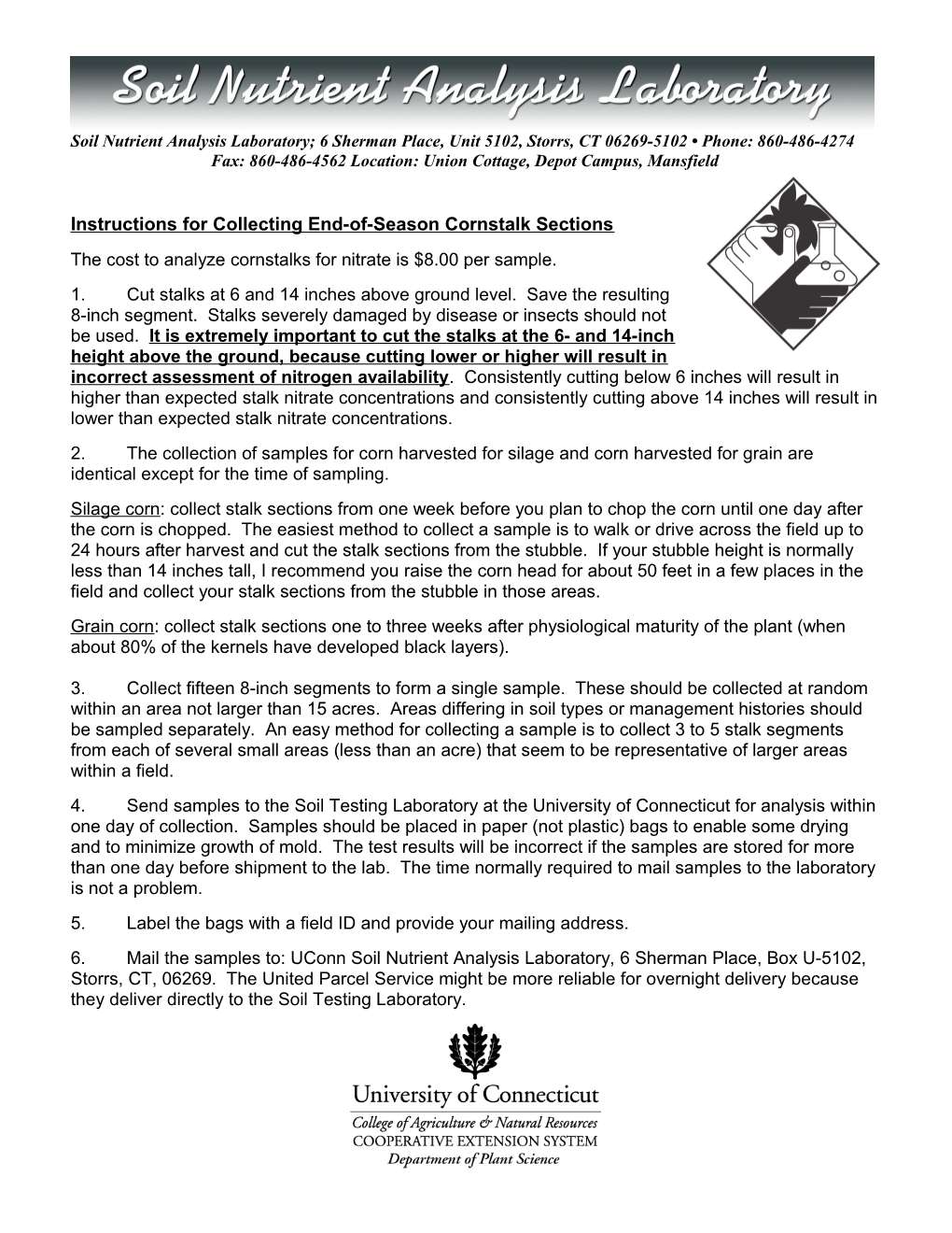 Soil Nutrient Analysis Laboratory; 6 Sherman Place, Unit 5102, Storrs, CT06269-5102 Phone