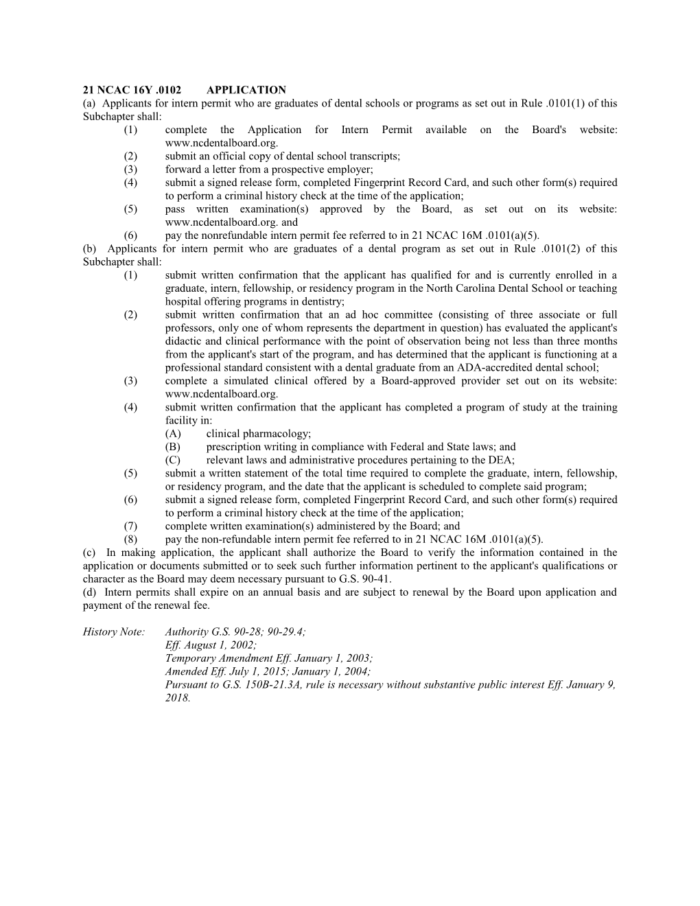 21 Ncac 16Y .0102 APPLICATION