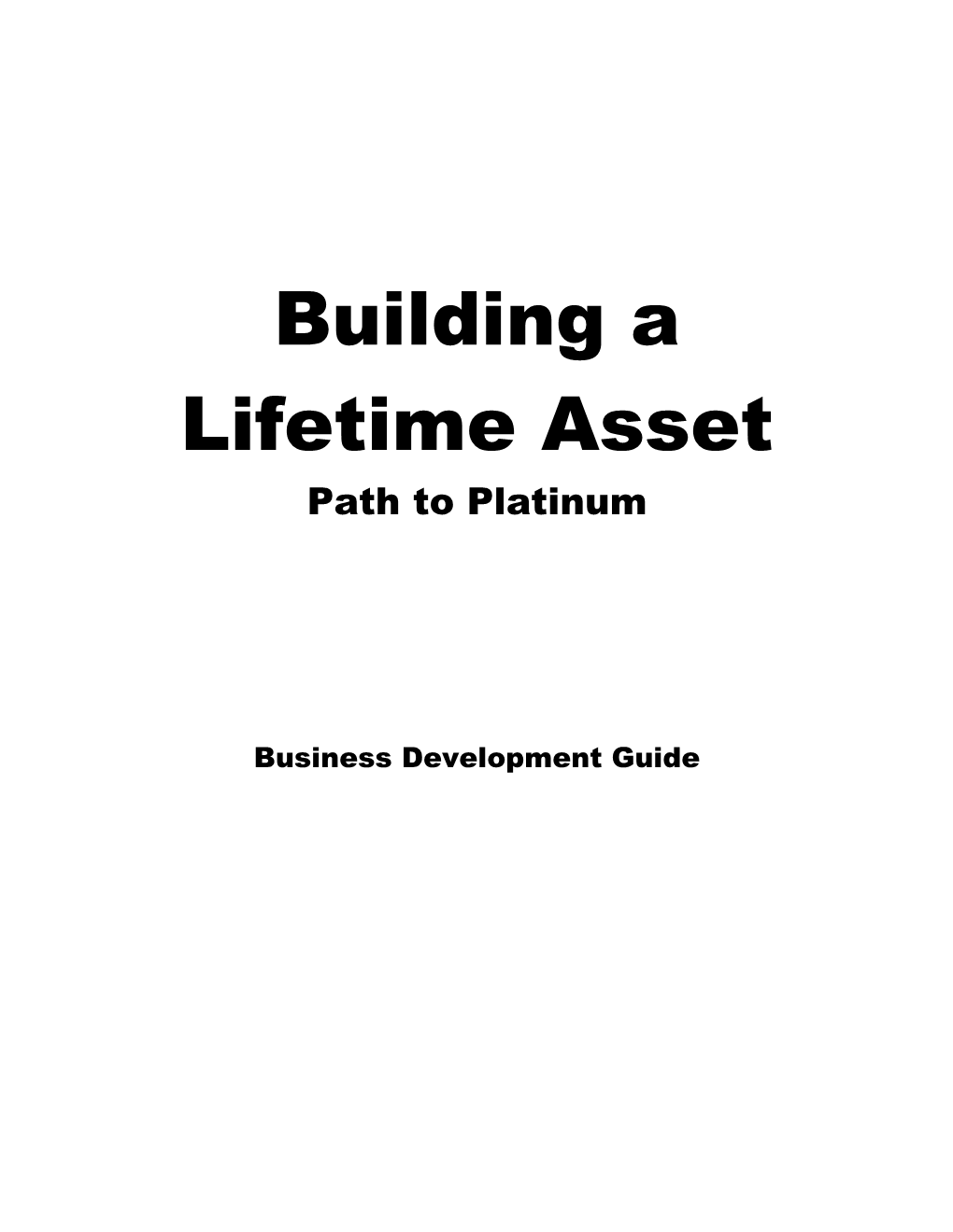 Building a Lifetime Asset