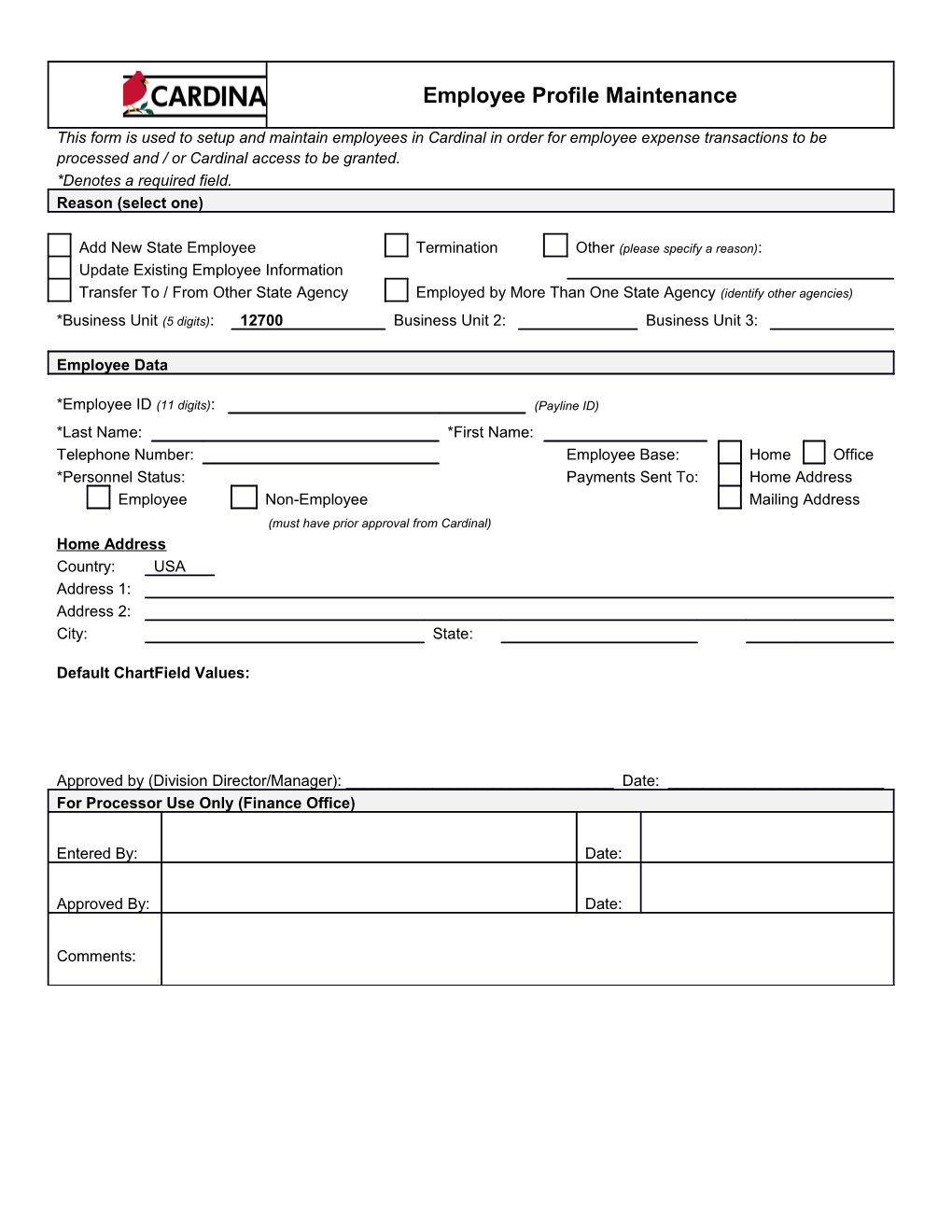 This Form Is Used to Setup and Maintain Employees in Cardinal in Order for Employee Expense