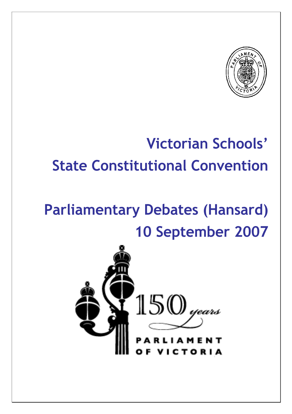 Schools State Constitutional Convention: 10 September 2007