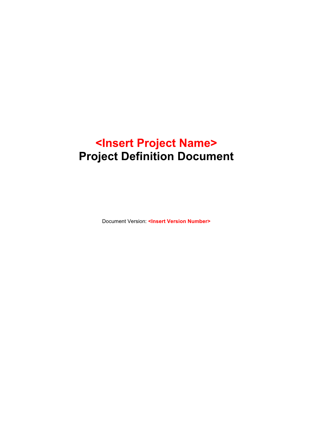 &lt;Insert Project Name&gt; Project Definition Document
