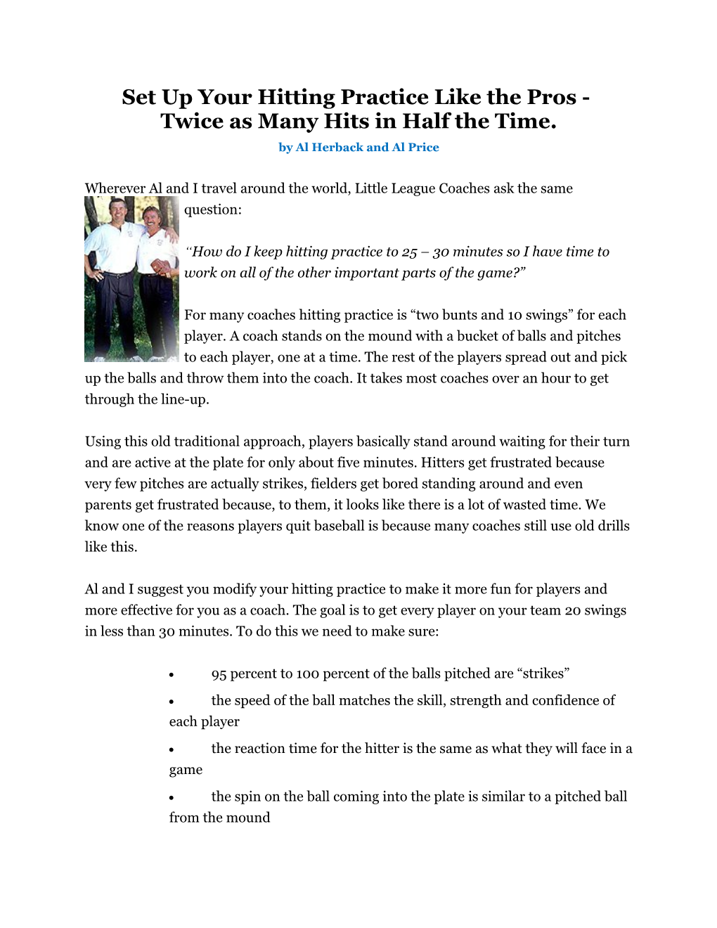Set up Your Hitting Practice Like the Pros - Twice As Many Hits in Half the Time. by Al