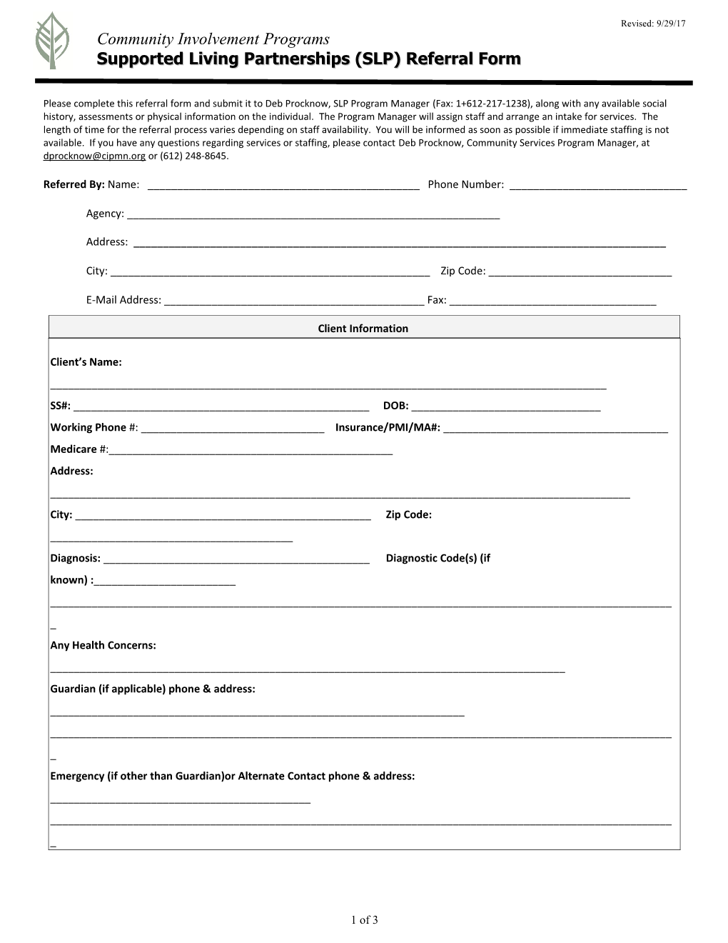 Please Complete This Referral Form and Submit It to the Intake Coordinator(S) Along With