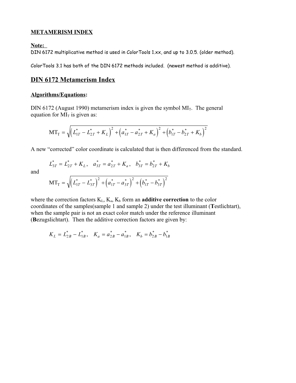 DIN 6172 Multiplicative Method Is Used in Colortools 1.Xx, and up to 3.0.5. (Older Method)