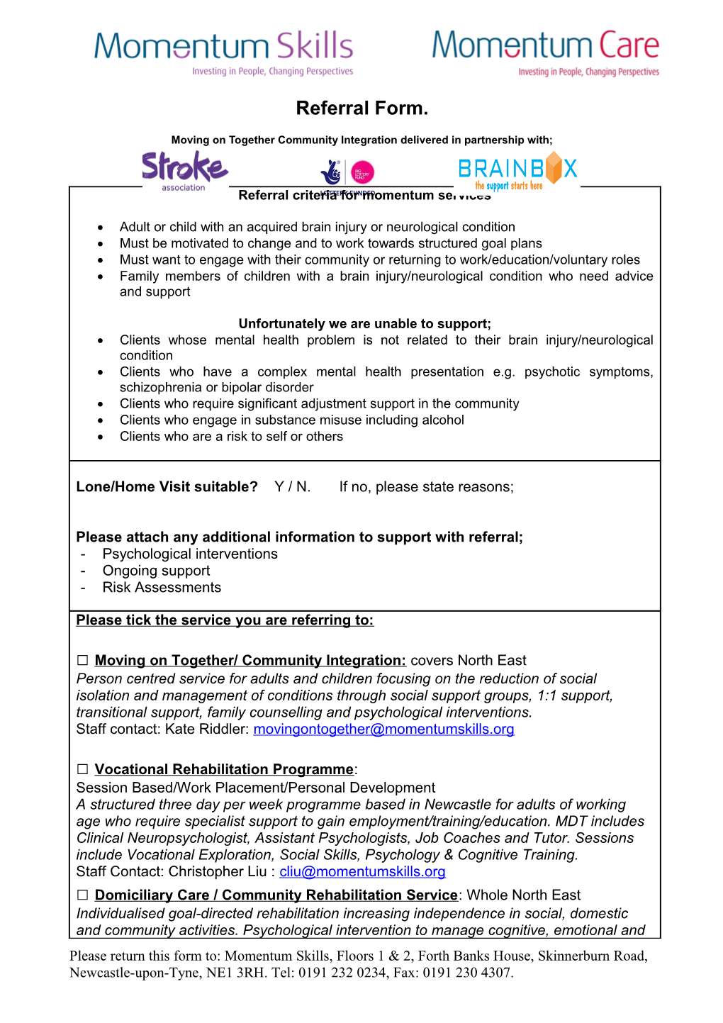 Referral Form. Moving on Together Community Integration Delivered in Partnership With;