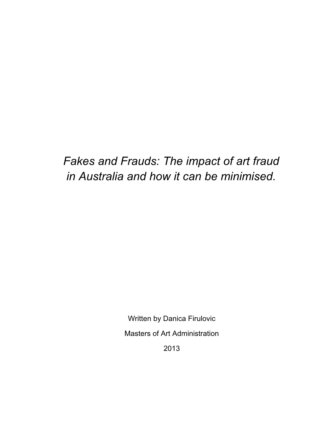 Fakes and Frauds: the Impact of Art Fraud in Australia and How It Can Be Minimised