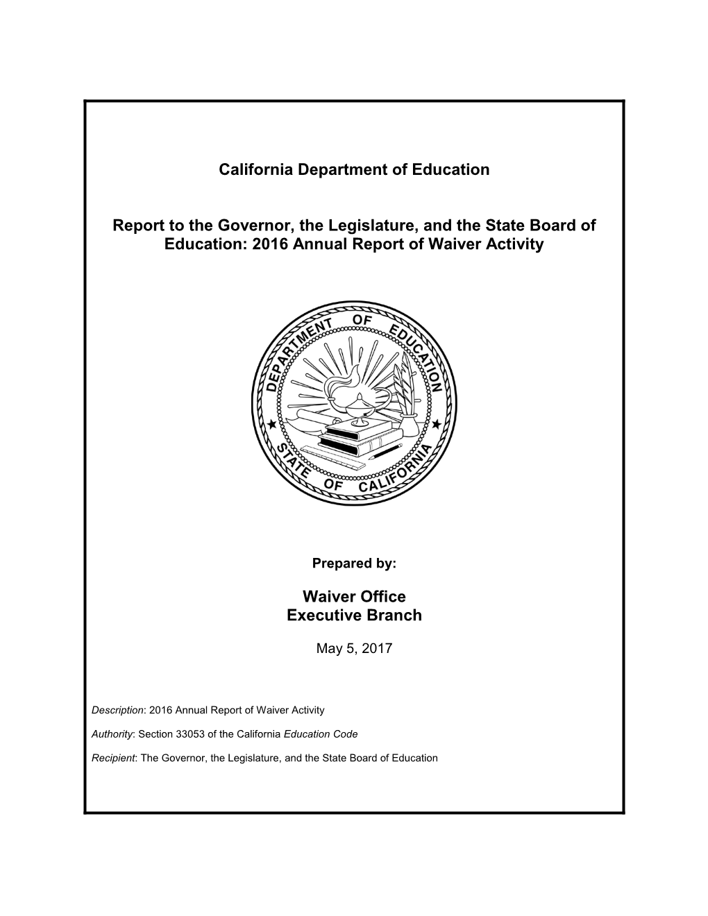 Annual Report of Waiver Activity for 2016 - Waivers (CA Dept of Education)