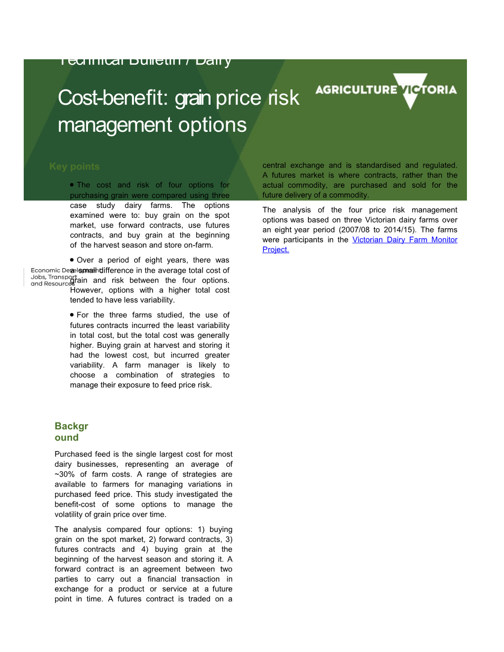 Purchasing Grain - Benefit and Cost Analysis of Purchasing Options to Manage Risk