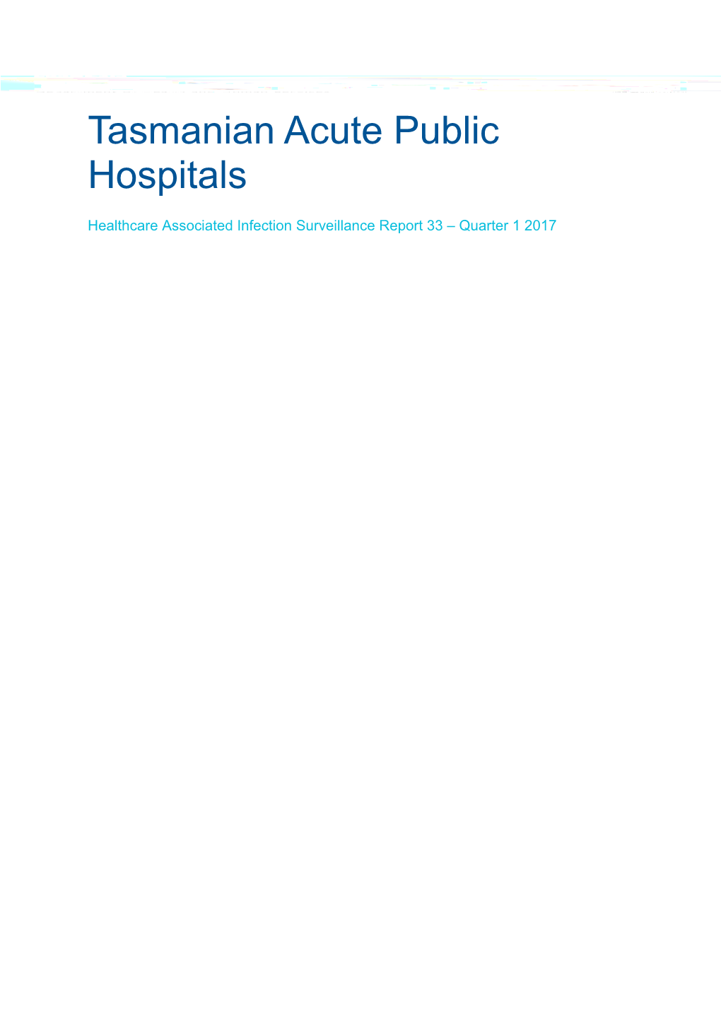 Tasmanian Acute Public Hospitals Healthcare Associated Infection Surveillance Report