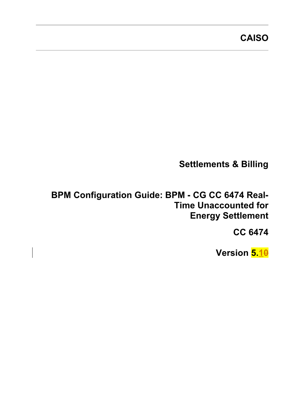 BPM - CG CC 6474 Real-Time Unaccounted for Energy Settlement