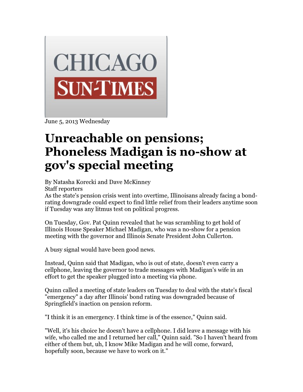 Unreachable on Pensions; Phoneless Madigan Is No-Show at Gov's Special Meeting