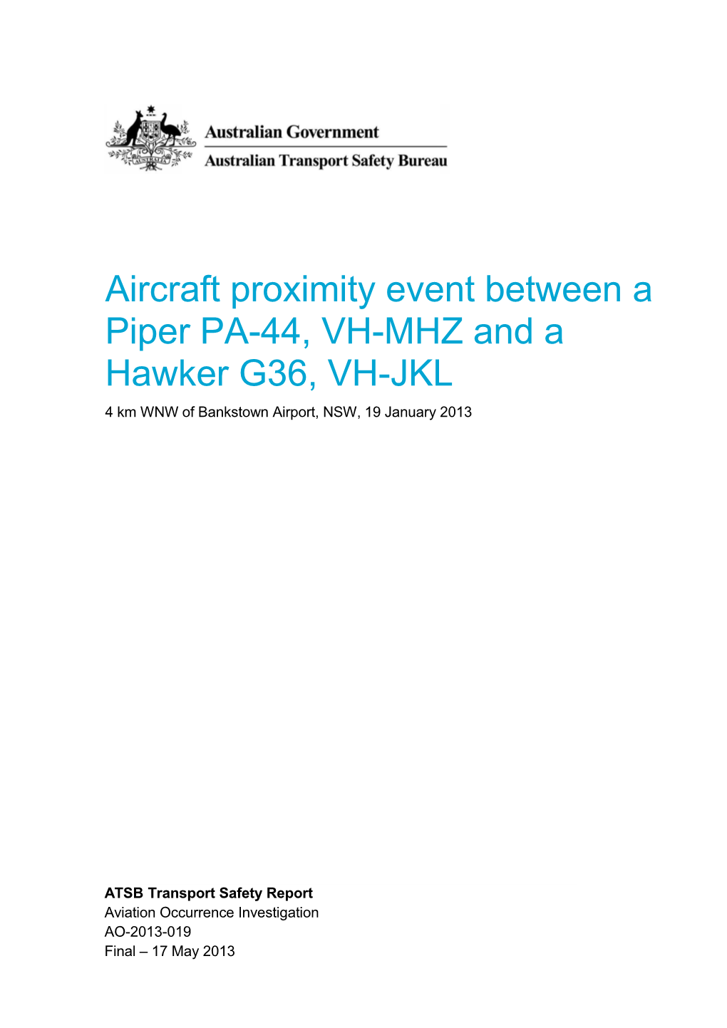 Aircraft Proximity Event Between a Piper PA-44, VH-MHZ and a Hawkerg36, VH-JKL
