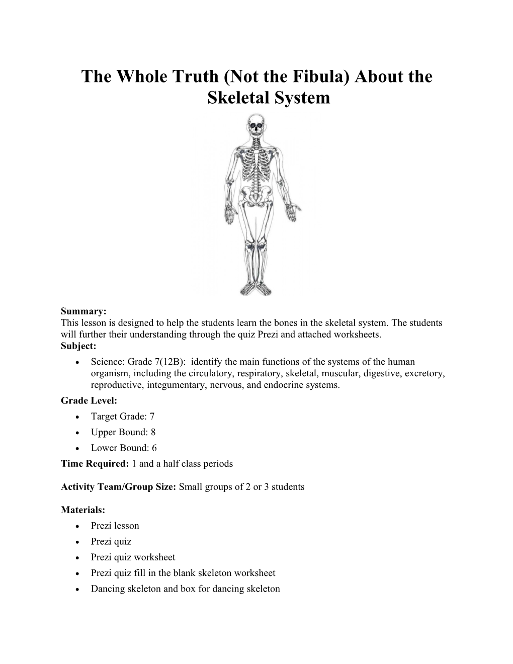The Whole Truth (Not the Fibula) About the Skeletal System