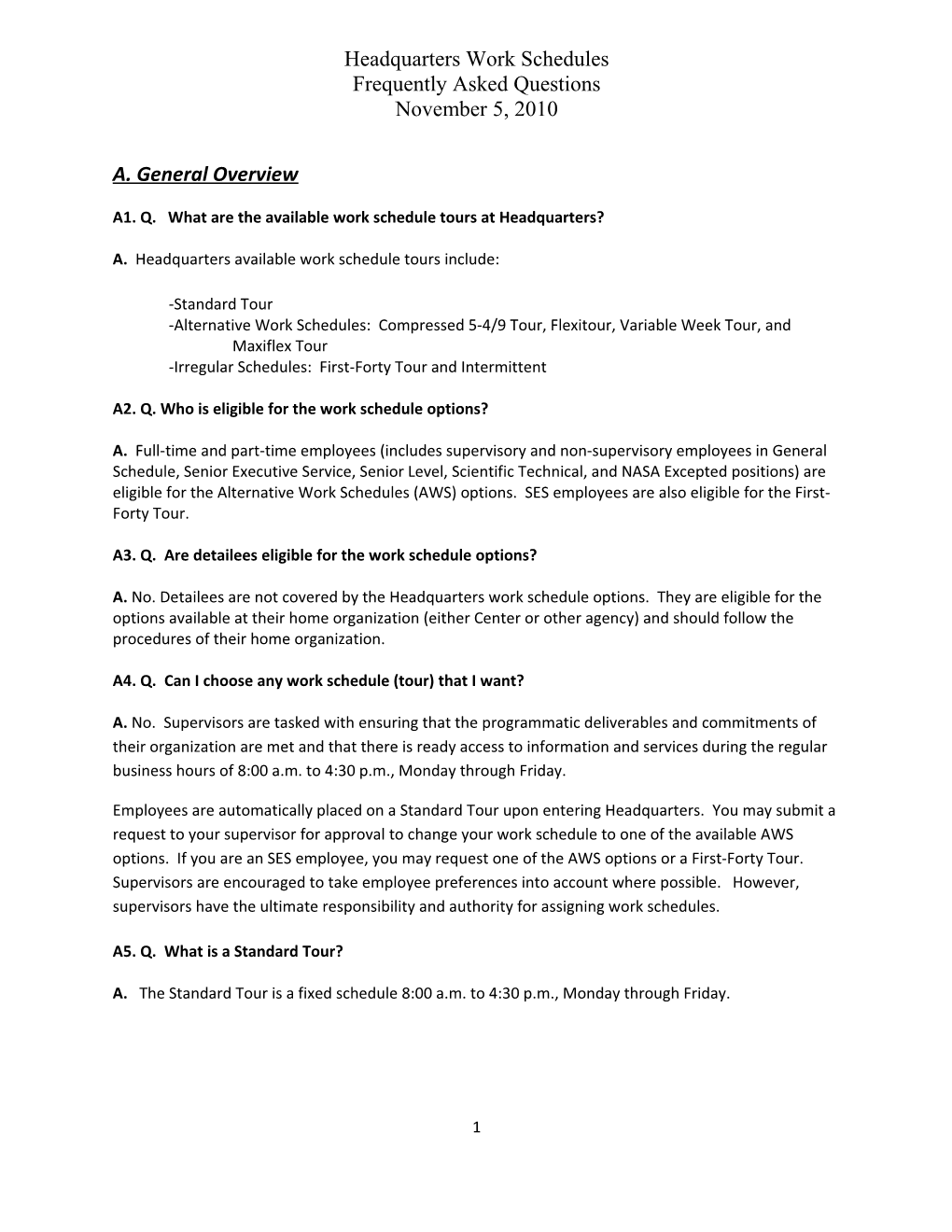 A1. Q. What Are the Available Work Schedule Tours at Headquarters?